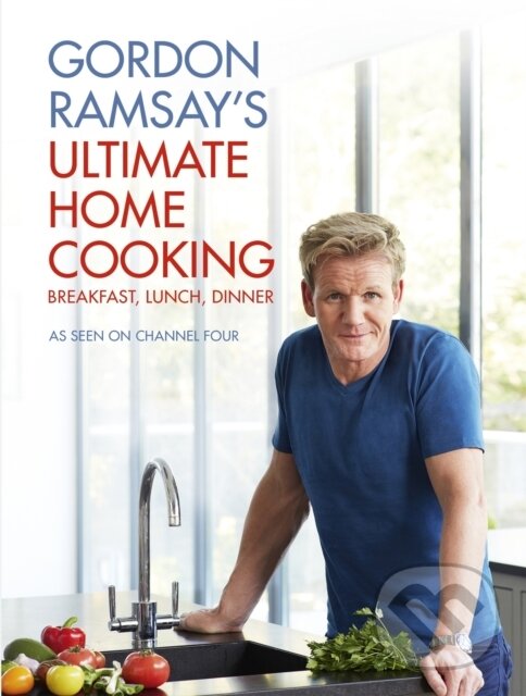 E-kniha: Gordon Ramsay's Ultimate Home Cooking (Gordon Ramsay). Hodder and Stoughton, 2021
