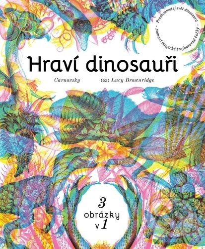 Hraví dinosauři - Lucy Brownridge,  Carnovsky, Drobek, 2021
