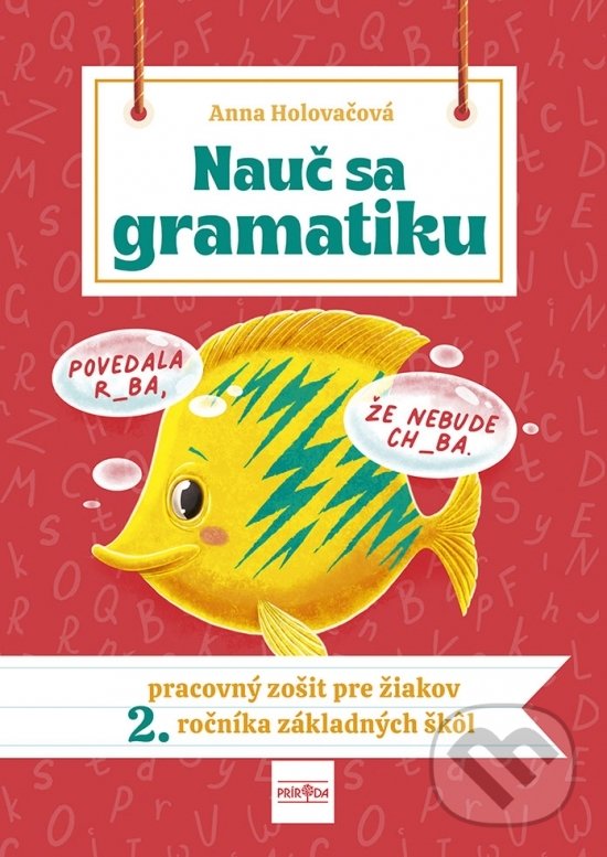 Levně Nauč sa gramatiku (Pracovný zošit pre žiakov 2. ročníka základných škôl) - kniha z kategorie 1. stupeň