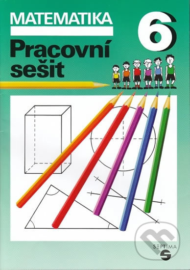 Levně Matematika pro 6. ročník (pracovní sešit) - Hana Slapničková - kniha z kategorie 2. stupeň