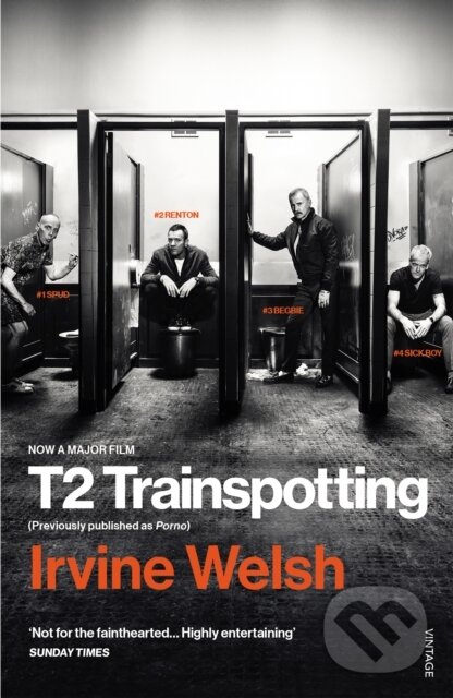 E-kniha: T2 Trainspotting (Irvine Welsh). Random House, 2021