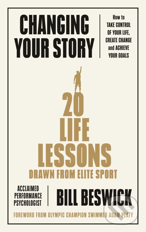 Levně Changing Your Story (How To Take Control Of Your Life, Create Change And Achieve Your Goals) - kniha z kategorie Motivácia a sebarozvoj
