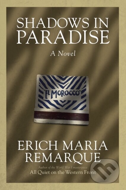 E-kniha: Shadows in Paradise (Erich Maria Remarque). Random House, 2014