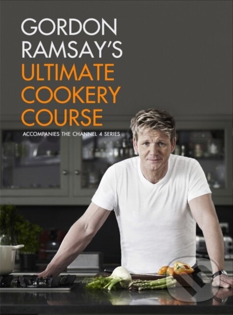 E-kniha: Gordon Ramsay's Ultimate Cookery Course (Gordon Ramsay). Hodder and Stoughton, 2012