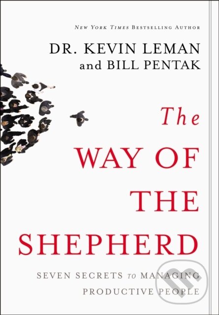 E-kniha: Way of the Shepherd (Kevin Leman a William Pentak). Zondervan, 2009