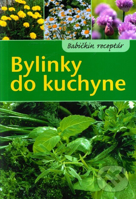 Levně Bylinky do kuchyne - kniha z kategorie Podľa potraviny