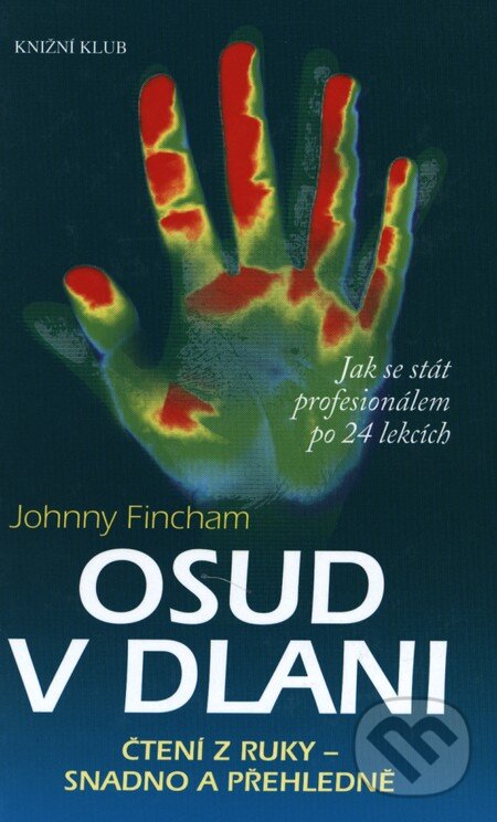 Kniha: Osud v dlani (Johny Fincham). Knižní klub, 2011