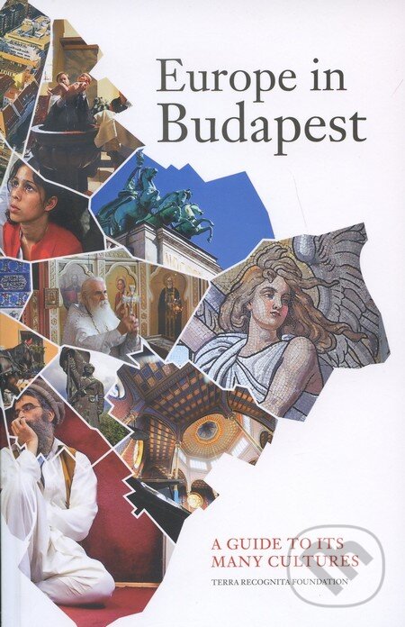 Levně Europe in Budapest (A guide to its many cultures) - kniha z kategorie Sprievodcovia Európou