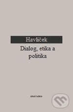 Levně Dialog, etika a politika (Eseje k raným a středním Platónovým dialogům) - kniha z kategorie Etika