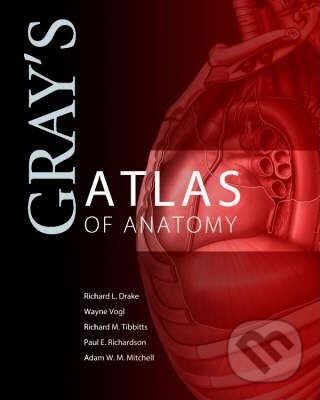 Levně Gray's Atlas of Anatomy - Richard Drake, A. Wayne Vogl, Adam W.M. Mitchell, Richard Tibbitts, Paul Richardson - kniha z kategorie Medicína