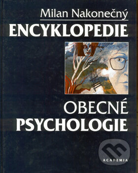 Obecné psychologie - Milan Nakonečný, Academia, 1998