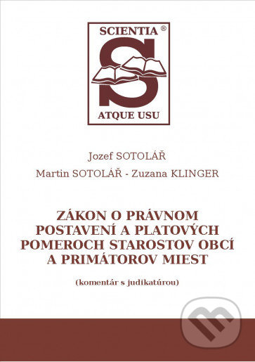 Kniha Zákon o právnom postavení a platových pomeroch starostov obcí a primátorov miest (komentár s judikat
