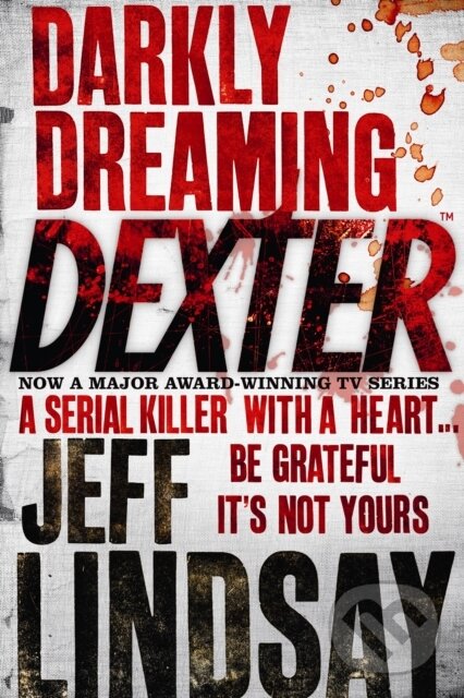 E-kniha: Darkly Dreaming Dexter (Jeff Lindsay). Orion, 2009