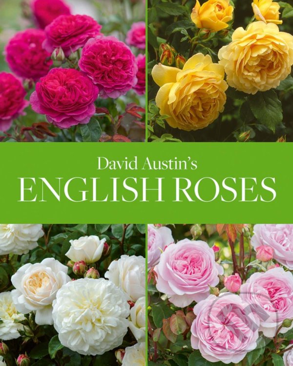 David Austin&#039;s English Roses - David Austin, ACC Art Books, 2020