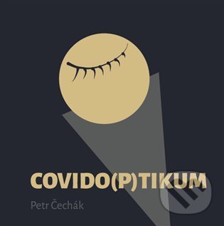 Levně Covido(p)tikum - Petr Čechák - kniha z kategorie Poézia