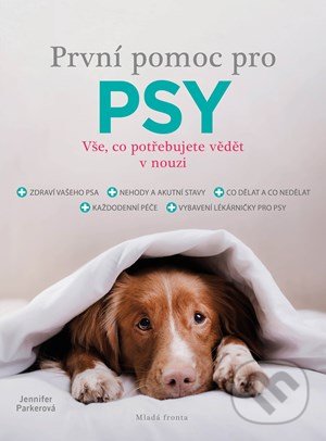 Levně První pomoc pro psy (Vše, co potřebujete vědět v nouzi) - kniha z kategorie Chov zvierat