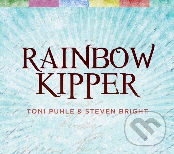 Levně Rainbow Kipper (Box Set) - Toni Puhle, Steven Bright (Ilustrátor) - kniha z kategorie Ezoterika