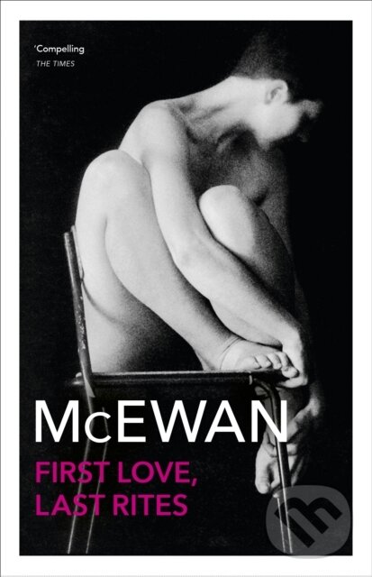 E-kniha: First Love, Last Rites (Ian McEwan). Random House, 2010