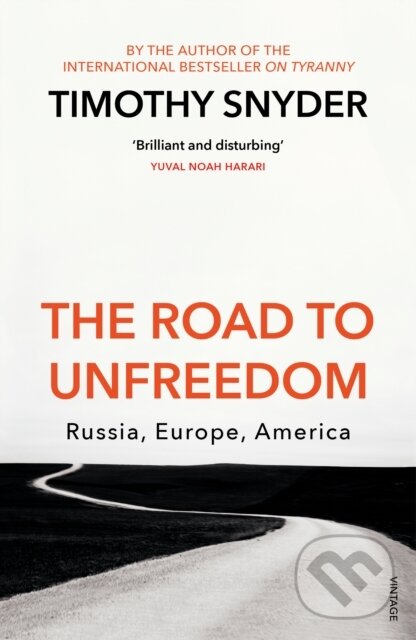 E-kniha: The Road to Unfreedom (Timothy Snyder). Random House, 2018