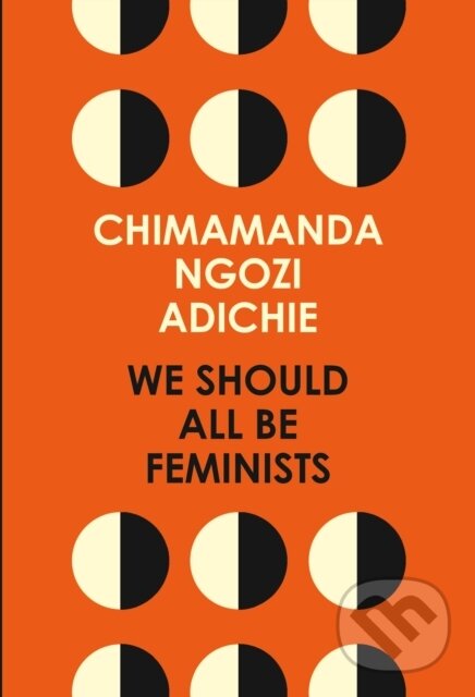 E-kniha: We Should All Be Feminists (Chimamanda Ngozi Adichie). HarperCollins, 2014