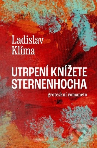 Levně Utrpení knížete Sternenhocha - Ladislav Klíma - kniha z kategorie Spoločenská beletria