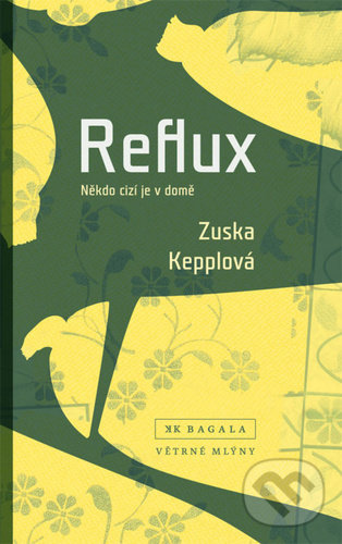 Levně Reflux (Někdo cizí je v domě) - Zuska Kepplová - kniha z kategorie Beletria