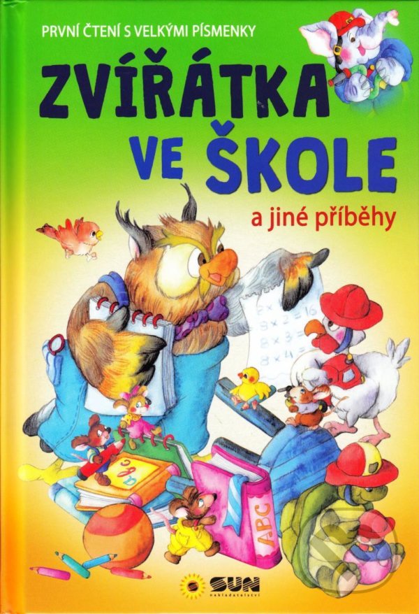 Levně Zvířatka ve škole a jiné příběhy (První čtení s velkými písmenky) - kniha z kategorie Beletria