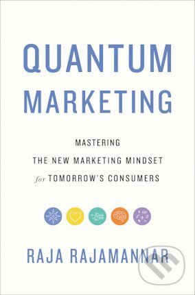 Levně Quantum Marketing (Mastering the New Marketing Mindset for Tomorrow's Consumers) - kniha z kategorie Odborné a náučné
