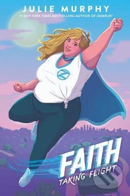 Levně Faith : Taking Flight - Julie Murphy - kniha z kategorie Sci-fi, fantasy a komiksy