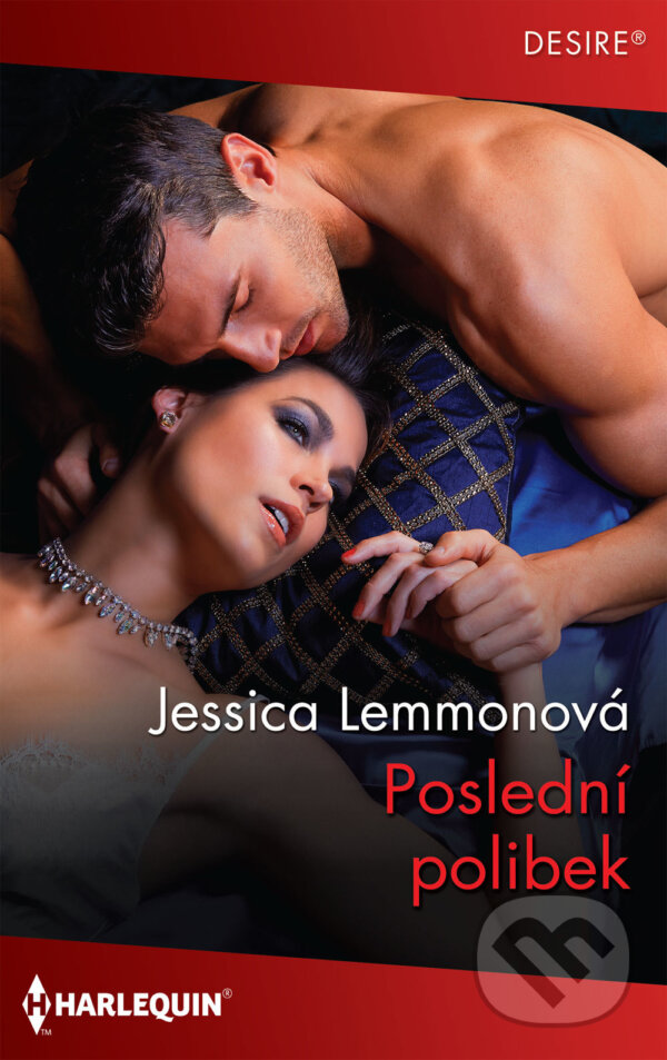 Poslední polibek - Jessica Lemmon, HarperCollins, 2021