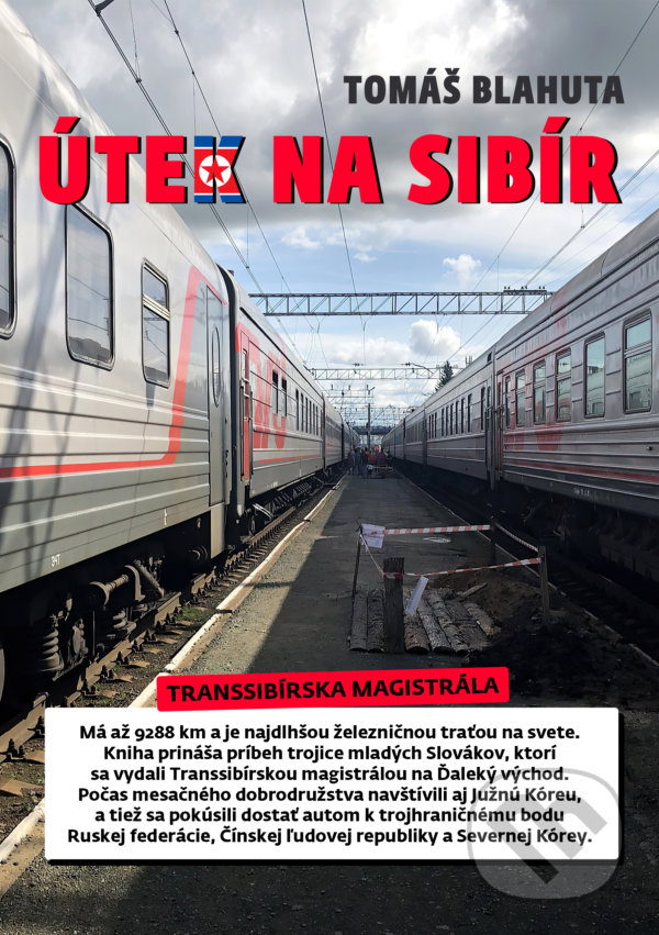 Levně Útek na Sibír (Cesta Transsibírskou magistrálou na Ďaleký východ) - kniha z kategorie Cestopisy