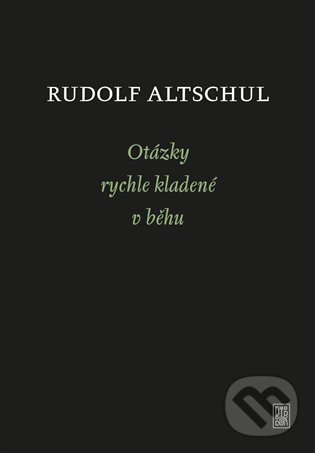 Levně Otázky rychle kladené v běhu - Rudolf Altschul, Radim Kopáč - kniha z kategorie Poézia