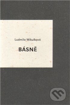 Levně Básně - Ludmila Mikulková - kniha z kategorie Poézia