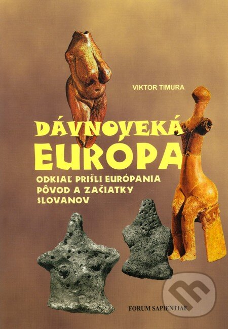 Kniha: Dávnoveká Európa (Viktor Timura). VEDA, 2011