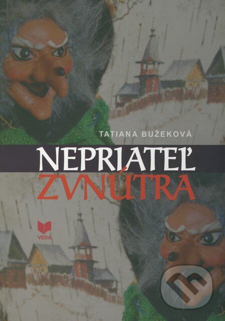 Levně Nepriateľ zvnútra - Tatiana Bužeková - kniha z kategorie Mágia a okultizmus