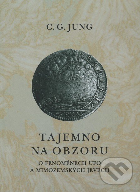Tajemno na obzoru - Carl Gustav Jung, Pragma, 1999