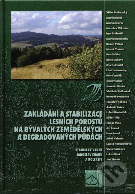 Kniha Zakládání a stabilizace lesních porostů na bývalých zemědělských a degradovaných půdách