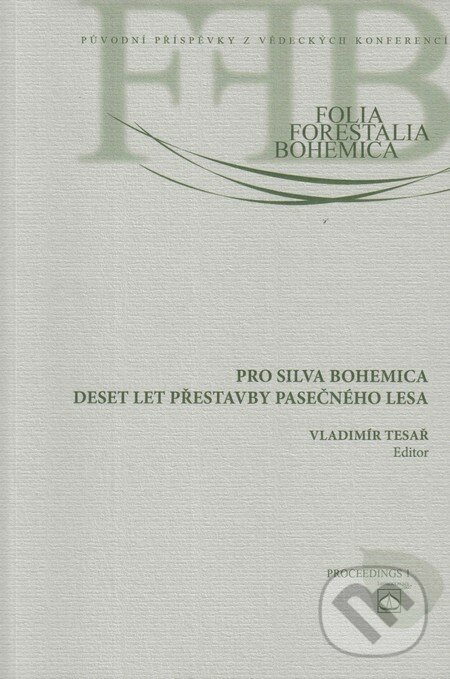 Pro silva Bohemica - Vladimír Tesař, Lesnická práce, 2007