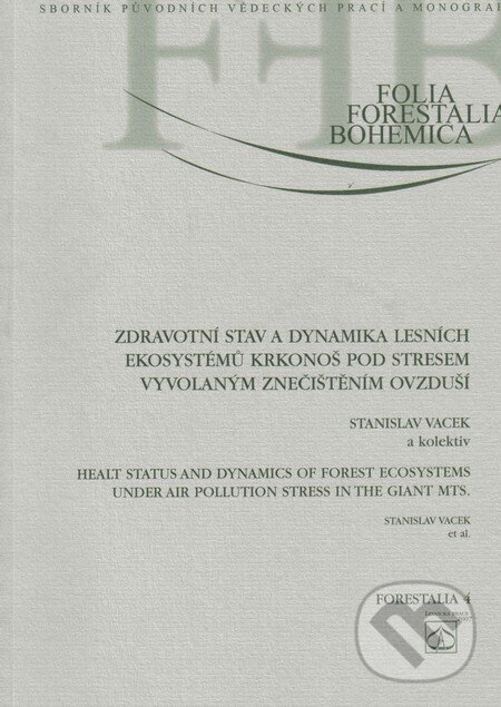 Kniha Zdravotní stav a dynamika lesních ekosystémů Krkonoš pod stresem vyvolaným znečištěním ovzduší