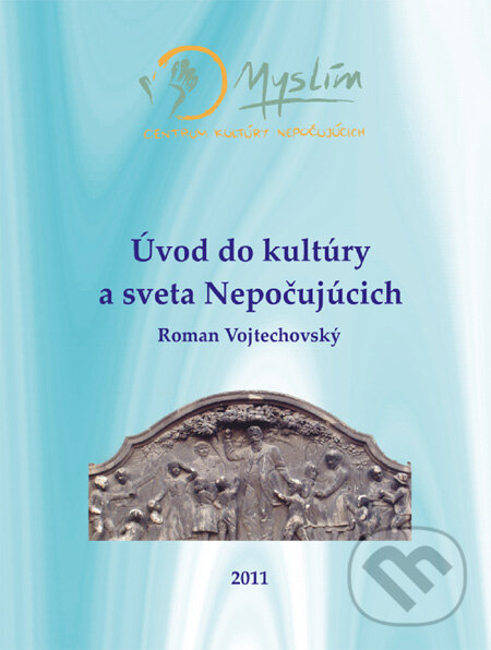 Levně Úvod do kultúry a sveta Nepočujúcich - Roman Vojtechovský - kniha z kategorie Kultúrne a sociálne antropológie