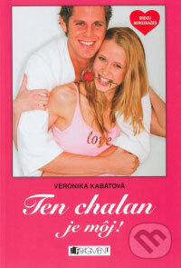 E-kniha: Srdcu nerozkážeš - Ten chalan je môj! (Veronika Kabátová). Fragment, 2006