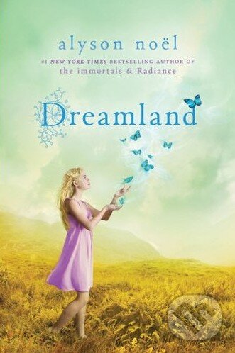Kniha: Dreamland (Alyson Noel). MacMillan, 2011