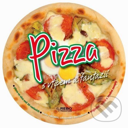 Kniha: Pizza s vtipem a fantazií (Rebo). Rebo, 2011
