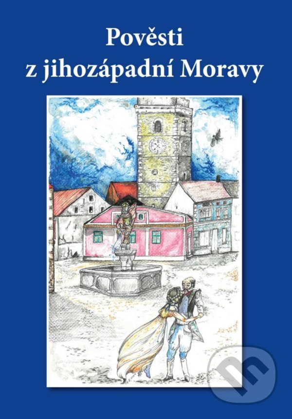 Levně Pověsti z jihozápadní Moravy - Ignaz Göth - kniha z kategorie Beletria