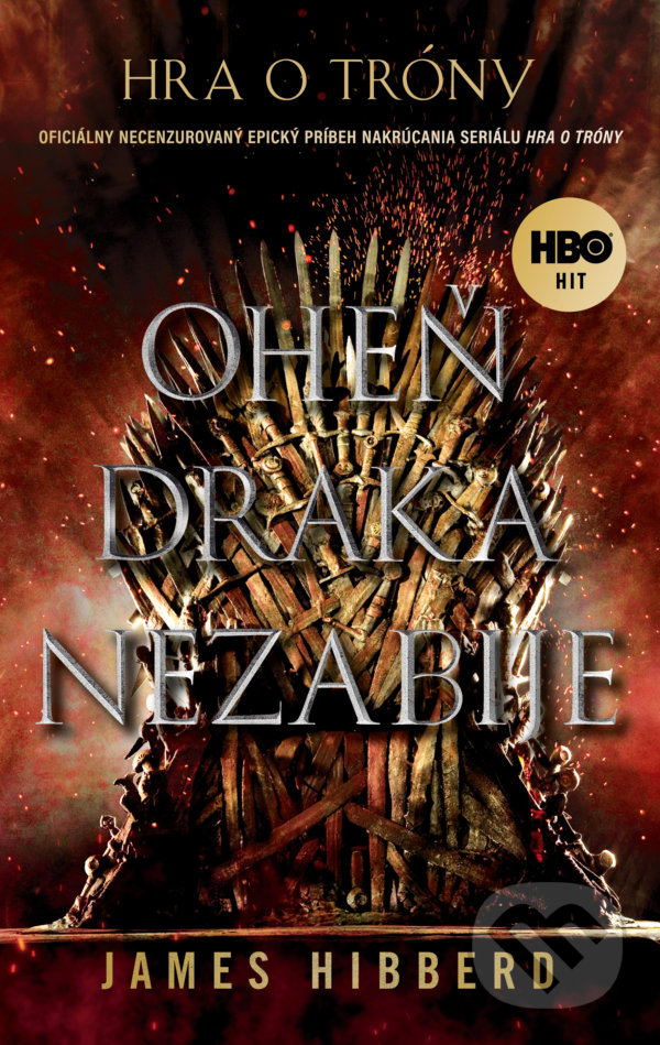 Levně Oheň draka nezabije (Oficiálny, necenzúrovaný, epický príbeh nakrúcania seriálu) - kniha z kategorie Film