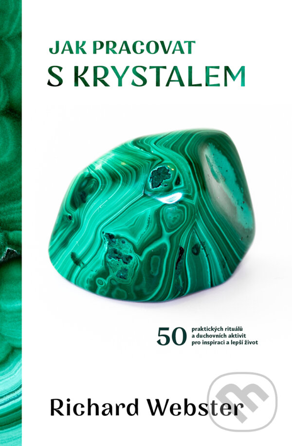 E-kniha: Jak pracovat s krystalem (Richard Webster). Via, 2021