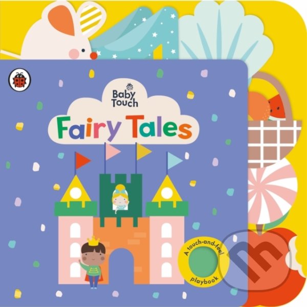 Levně Baby Touch: Fairy Tales (A touch-and-feel playbook) - kniha z kategorie Pre deti a mládež