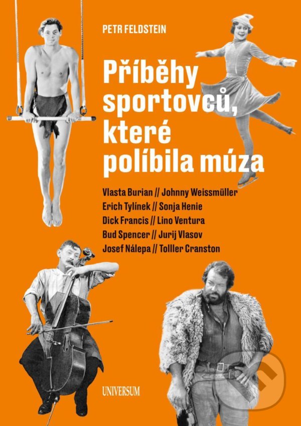 Levně Příběhy sportovců, které políbila múza - Petr Feldstein - kniha z kategorie Životopisy