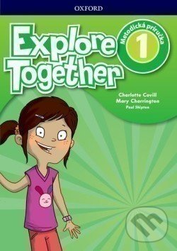 Levně Explore Together 1: Teacher's Guide Pack (SK) - Charlotte Covill, Mary Charrington, Paul Shipton - kniha z kategorie Jazykové učebnice a slovníky