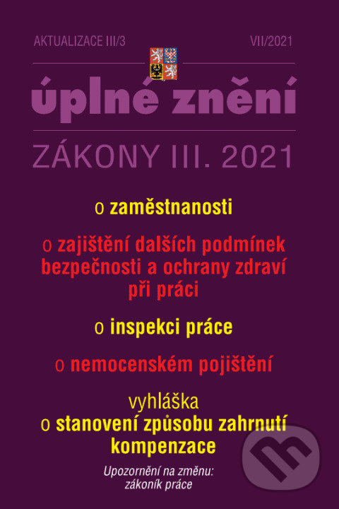Levně Aktualizace III/3 - Zákon o zaměstnanosti (Zákon o inspekci práce |Zákon o nemocenském pojištění)